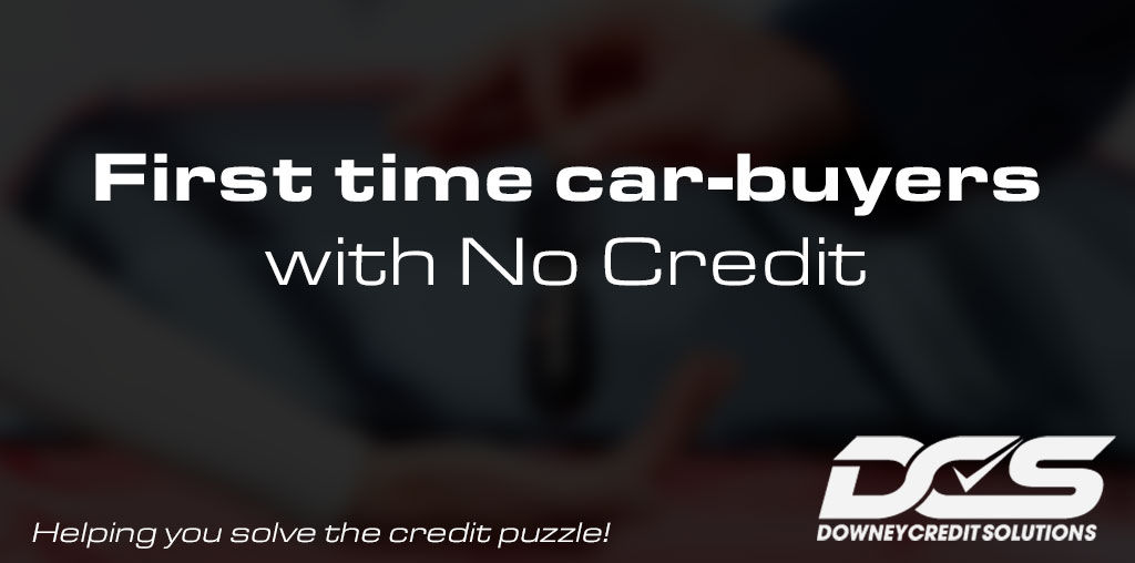 First Time Car-Buyers No Credit | Downey Credit Solutions